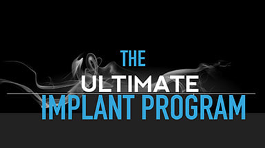 The Ultimate Implant Program